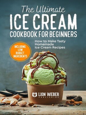 cover image of The Ultimate Ice Cream Cookbook for Beginners